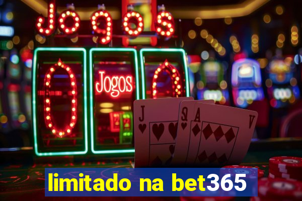 limitado na bet365